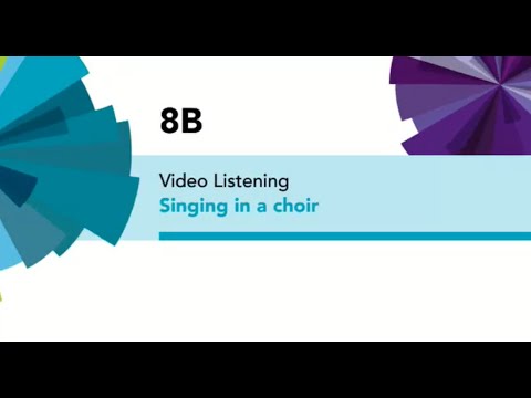 English File 4thE - Beginner - Video Listening - 8B Singing in a choir