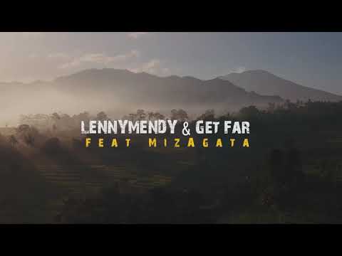 LENNYMENDY & Get Far Feat MizAgata - I Want You To Know