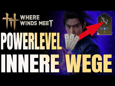 Where Winds Meet – Inneren Weg SCHNELL & EASY leveln! 🧘‍♂️⚡