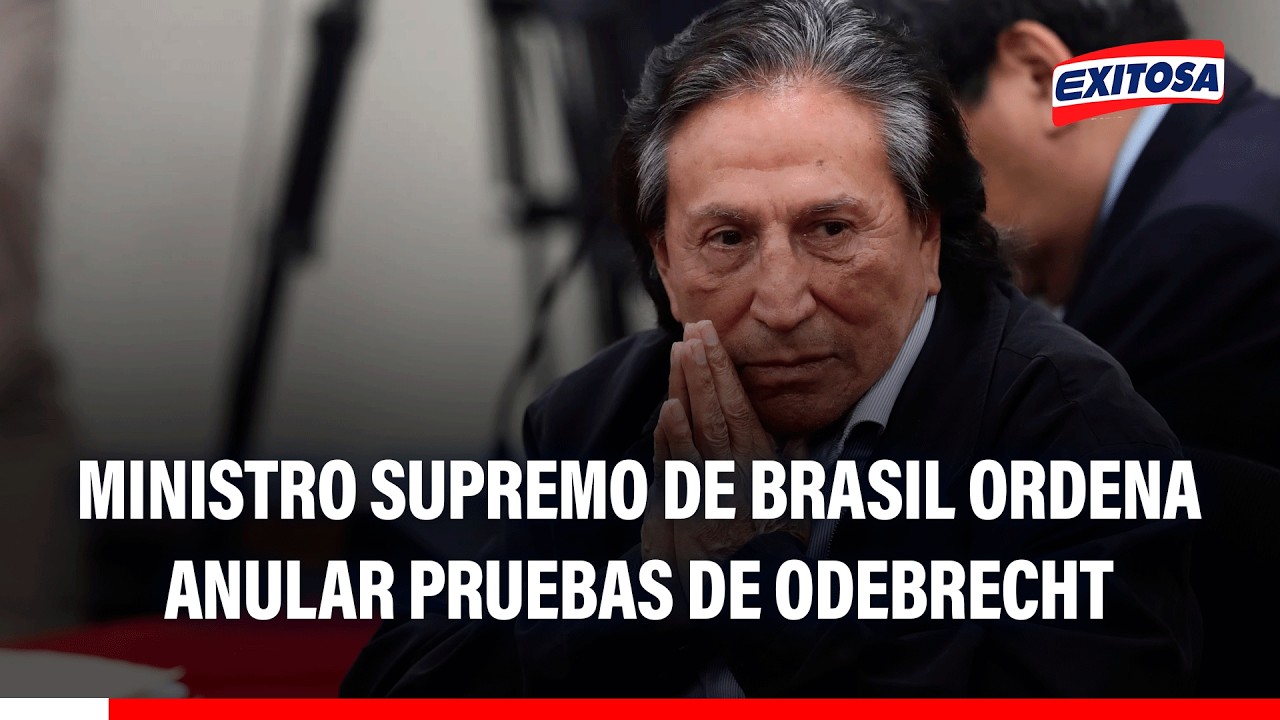 🔴🔵 Alejandro Toledo: Ministro Supremo de Brasil ordena anular pruebas de Odebrecht en su país