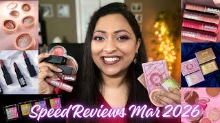 SPEED REVIEWS FOR MY LATEST 20 MAKEUP PRODUCTS MAR 2026 | SMITHY SONY