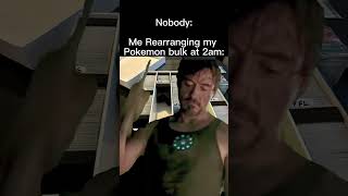 Rearranging pokemon bulk at 2am 🤣#funny #pokémon #memes #pokemontcg  #pokemoncards #pokemon