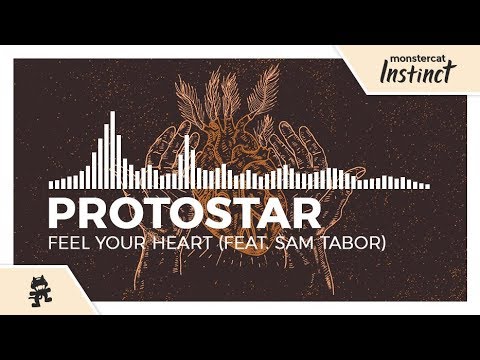 Protostar - Feel Your Heart (feat. Sam Tabor) [Monstercat Release]