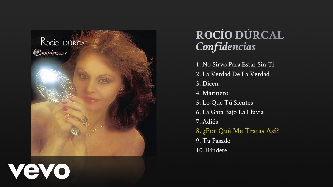 Rocío Dúrcal - Por qué Me Tratas Así?