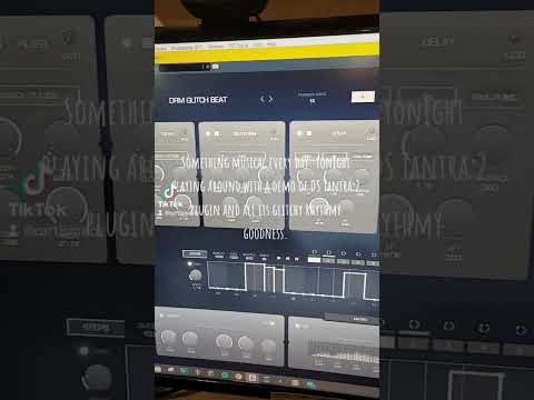 something musical every day: playing around with DS Tantra 2 plugin and all its glitchy goodness