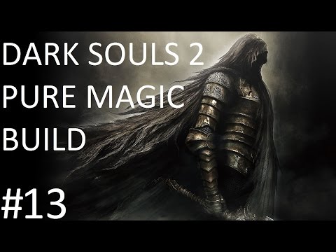Dark Souls 2: SOTFS Pure Magic Build Part 13 (Undead Crypt)
