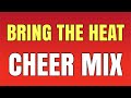 Cheer Mix - "Bring the Heat"