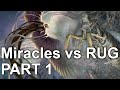 Miracles vs RUG, Part 1 - Legacy 