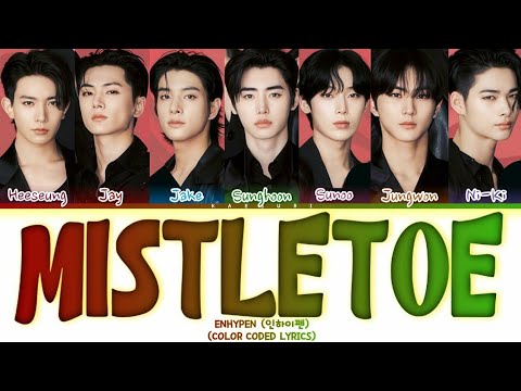 ENHYPEN (엔하이픈)‘Mistletoe’ (org. by Justin Bieber) | Color Coded Lyrics | FlameKid @KaesuriCCL 