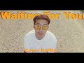 Waiting for you Ye Yint Aung (Cover) by ReHte [ Official Music Video ]