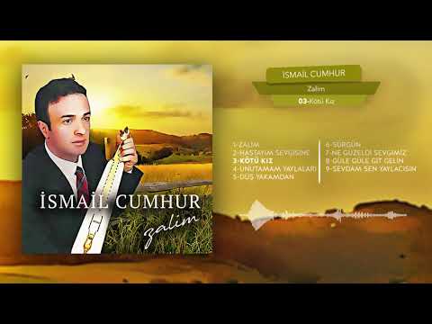 İsmail Cumhur -  Kötü Kız