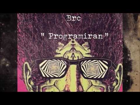 Brc - " Programiran " ( AUDIO ) ( 2017.)