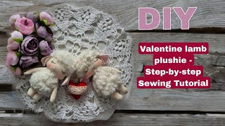DIY Valentine Lamb Plushie – Step-by-Step Sewing Tutorial