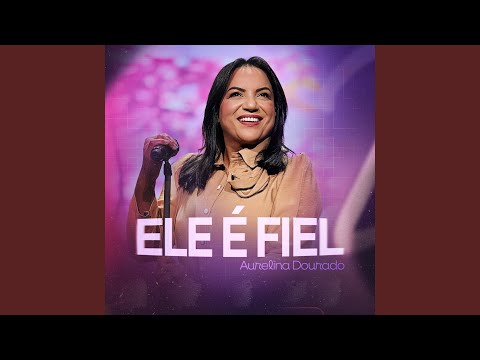 Ele é Fiel