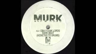 MURK feat. Oba Frank Lords - Dark Beat (Danny Daze Fundamental Dub)