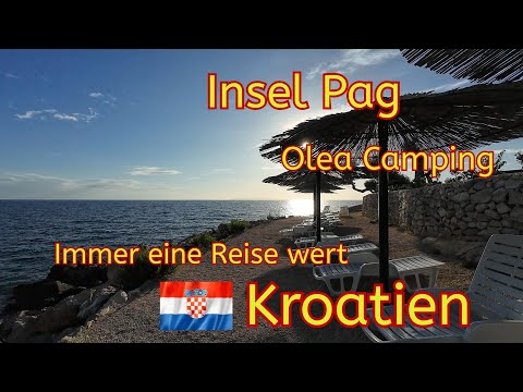 Immer eine Reise wert... Kroatien - Insel Pag - Olea Camping     #Vlog38/24