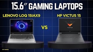 Lenovo LOQ 15IAX9 Vs HP Victus 15: Which Budget Gaming Laptop Is Better?