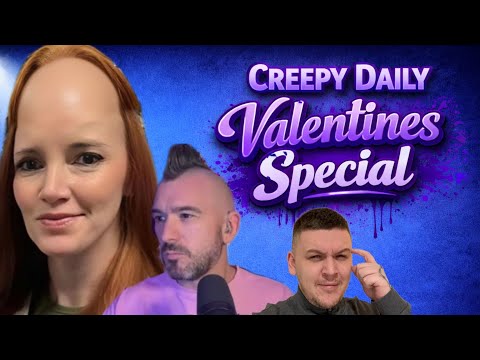 Valentines Special Creepy Daily