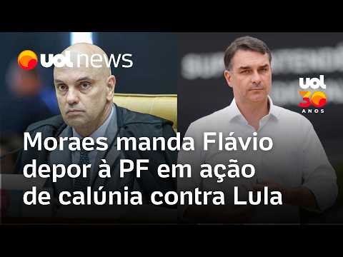 Moraes manda Flávio depor à PF no dia 28 em ação de calúnia contra Lula