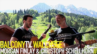 MORGAN FINLAY & CHRISTOPH SCHELLHORN - THE EVERYTHING ABOUT ME (BalconyTV)