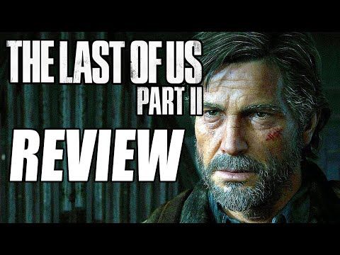 The Last of Us Part 2 Review - The Final Verdict