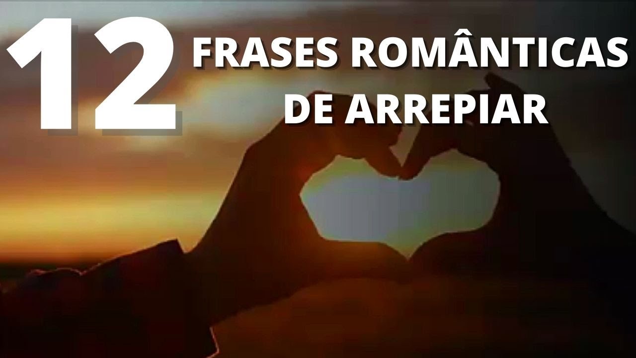 12 frases românticas de amor