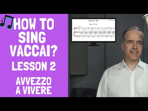 How to sing Vaccai? - Lesson 2 - Avvezzo a Vivere