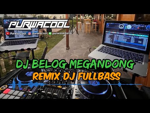 DJ Belog Megandong Remix Fullbass Terbaru