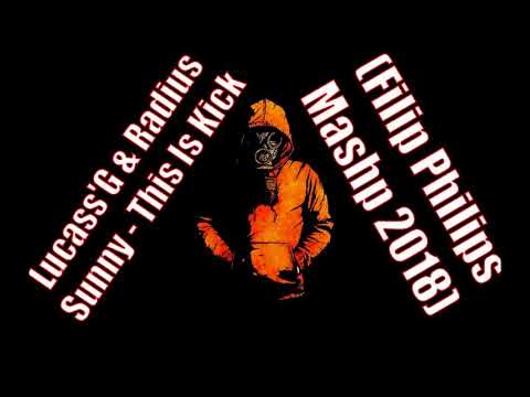 Lucass'G & Radius Sunny - This Is Kick (Filip Philips Mashp 2018)