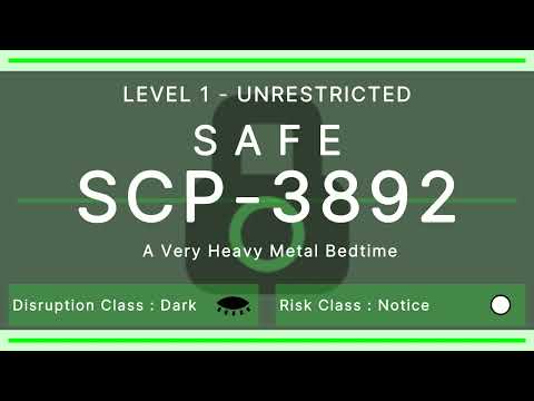 SCP-3892 | A Very Heavy Metal Bedtime | Unrestricted | Safe | Dark | Notice