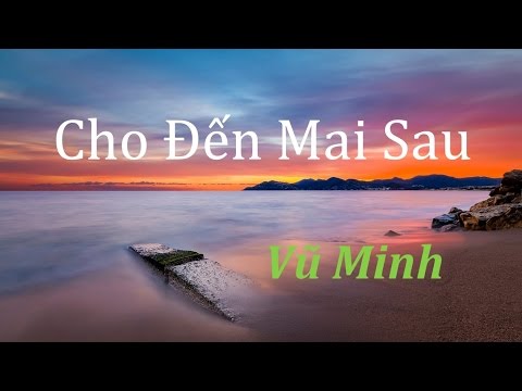 Cho đến mai sau Sheet - Vũ Minh