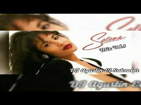 Selena Mix Vol.1 🌑 DJ Agustín El Salvador