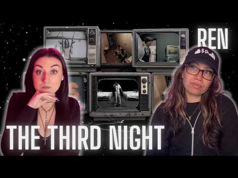 THE THIRD NIGHT // REN REACTION!!!