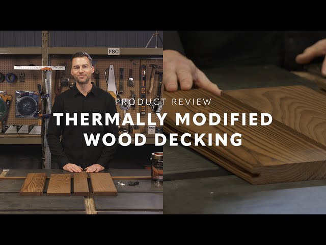 Video - Thermally Modified Wood Decking | Product Review