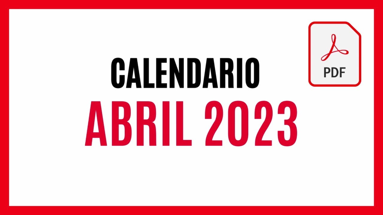 ▶️ CALENDARIO ABRIL 2023 ✅ DESCARGAR Y IMPRIMIR PDF CALENDARIO ABRIL 2023 🚀 TODOS LOS DÍAS