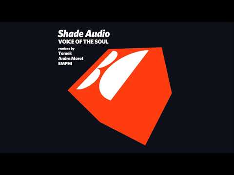 Shade Audio - Voice Of The Soul (Andre Moret Remix)