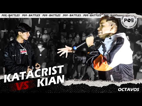 KIAN vs KATACRIST - OCTAVOS - FECHA #1 - P09 BATTLES "El Regreso"