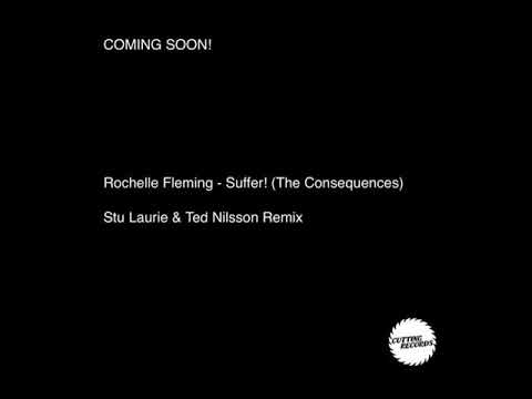 Rochelle Fleming - Suffer! (The Consequences)(Stu Laurie & Ted Nilsson Mix)