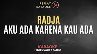 Download lagu Karaoke Aku Ada Karena Kau Ada - Radja HQ Audio mp3 Download lagu Karaoke Aku Ada Karena Kau Ada - Radja HQ Audio mp3
