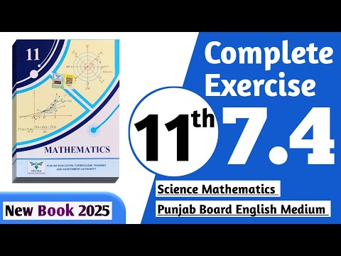 11 class math new book 2025 exercise 7.4 || PCTB || 11 class math exercise 7.4 complete || New book