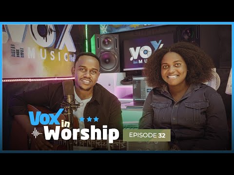 Vox In Worship EP32: Sandrine Muhoza - Paccy Ishimwe || Impundu, Uzatabarwa, Itegure urahetse