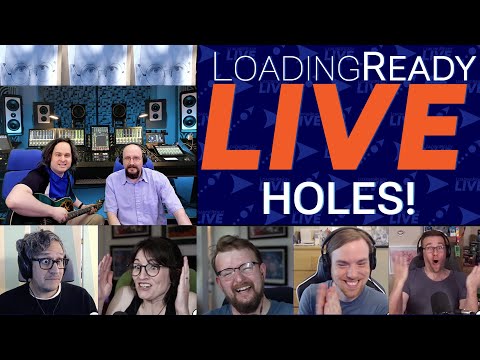 Holes! || LoadingReadyLIVE Ep77