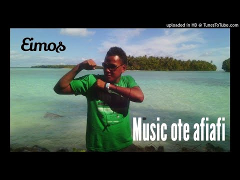 Music ote afiafi ● Eimos ● 2015 version●