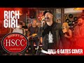 Rich Girl HALL OATES Cover By The HSCC
