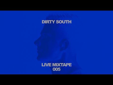 Dirty South Live Mixtape 005 (DS x TNH)