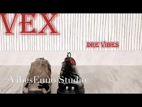 Dre V!b3s - VEX