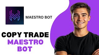 How To Copy Trade On Maestro Bot 2025