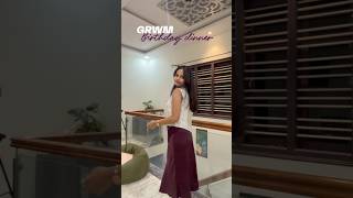 GRWM for birthday dinner🤍 #minivlog #bangalorevlogger #lifeisbutadream #dayinmylife