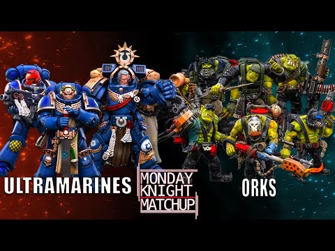 Orks vs Space Marnies Ultramarines - Warhammer 40K battle report | Monday Knight Matchup