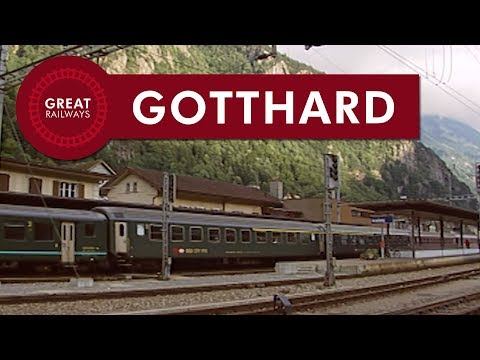 Gotthard by Train - German • Great Railways